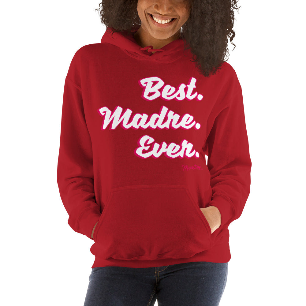 Best Madre Ever Hoodie