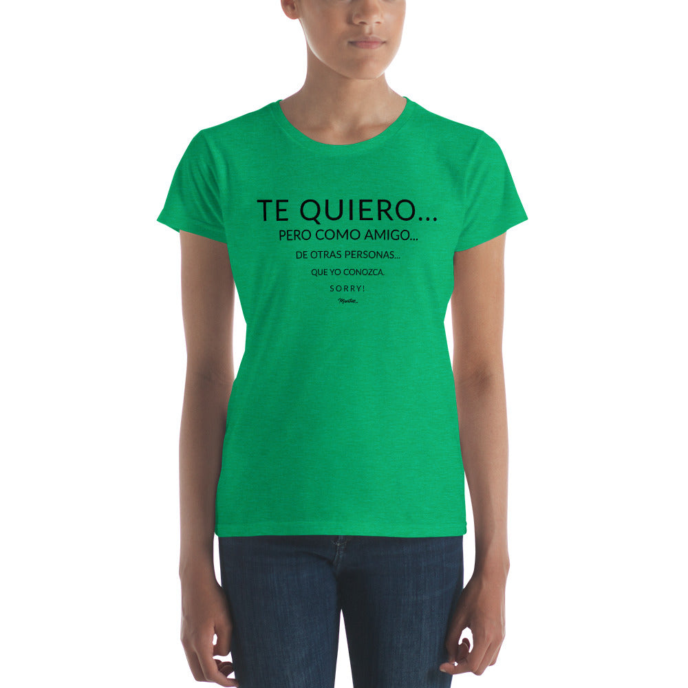 Te Quiero Como Amigo Women´s Premium Tee