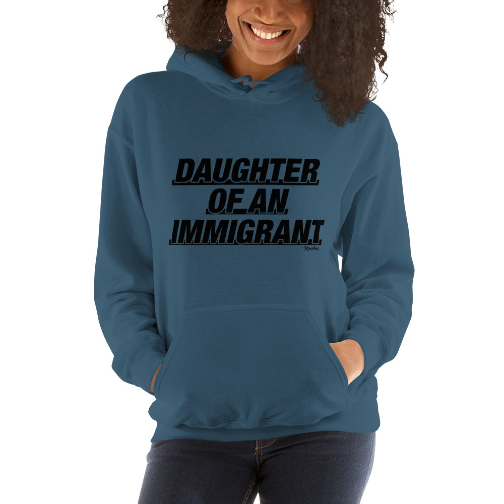 Daughter Of An Immigrant Unisex Hoodie