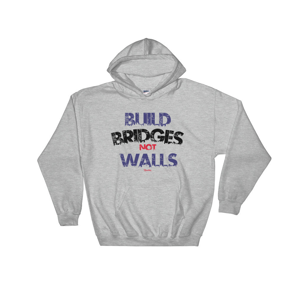 Build Bridges Not Walls Unisex Hoodie