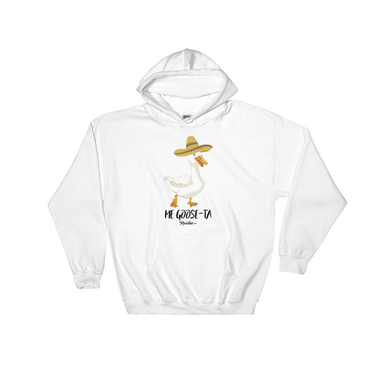 Me Goose-Ta Hoodie