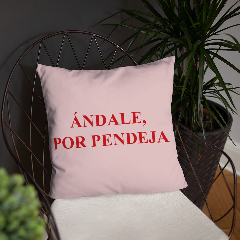 Andale, Por Pendeja Pillow