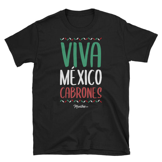 Viva México Cabrones Unisex Tee