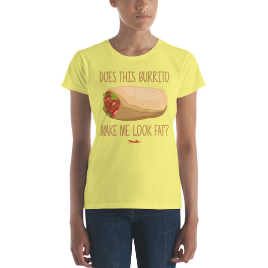 Does This Burrito Make Me Look Fat? Women's Premium Tee