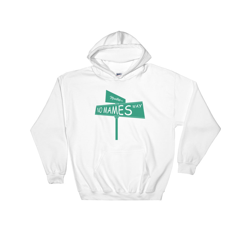 No Mames Way Hoodie