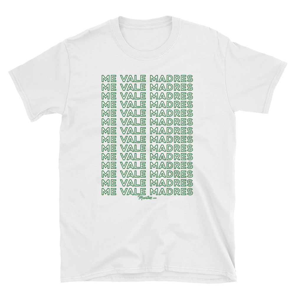 Me Vale Madres Unisex Tee