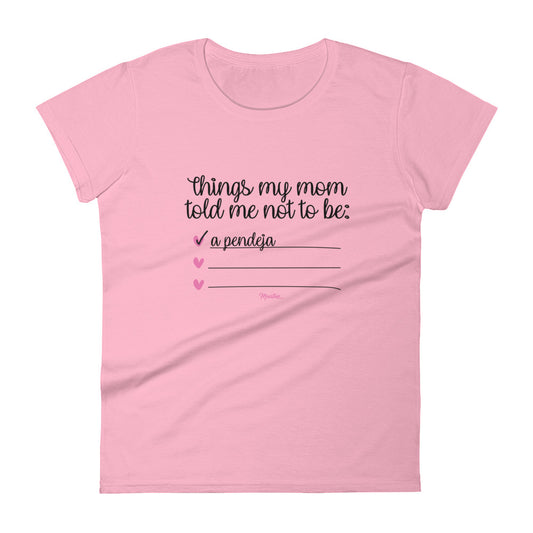 Don't Be A Pendeja Women's Premium Tee