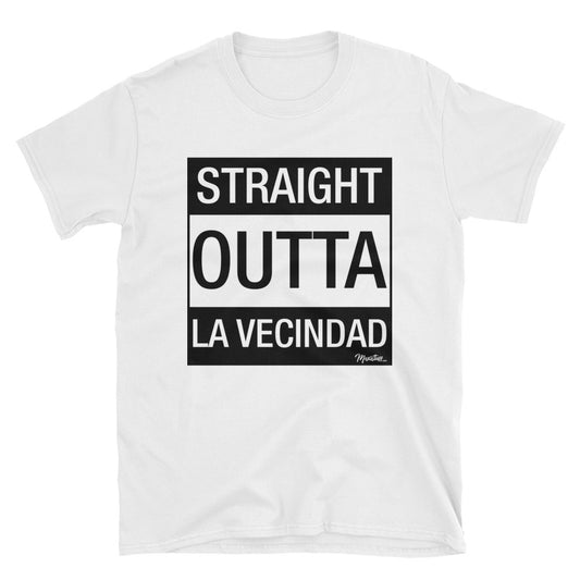 Straight Outta La Vecindad Unisex Tee