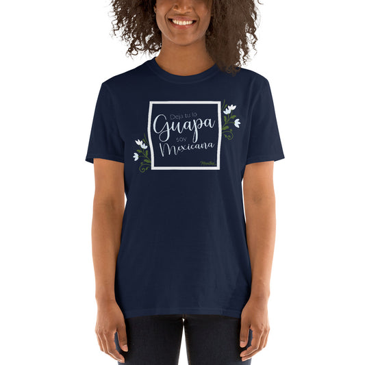 Guapa Y Mexicana Unisex Tee