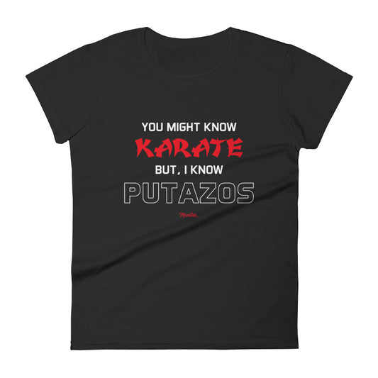 I Know Putazos Women's Premium Tee