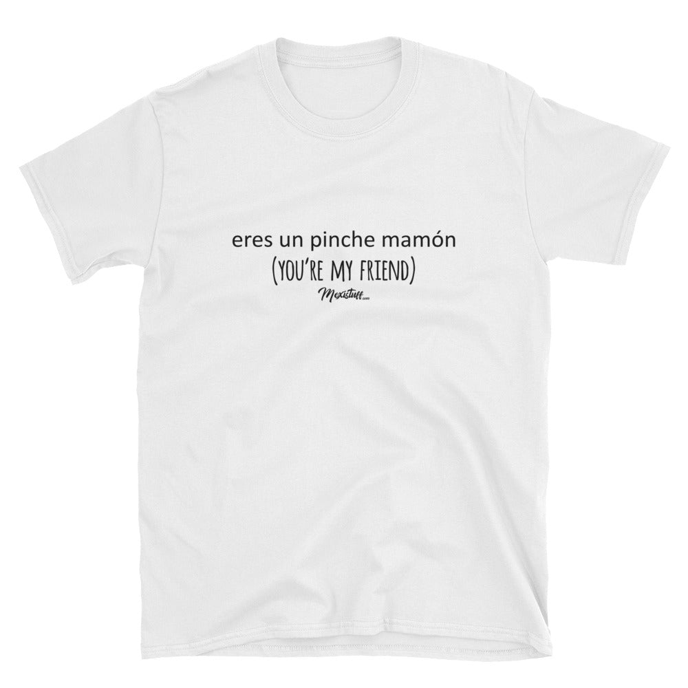 You're My Friend Unisex Tee