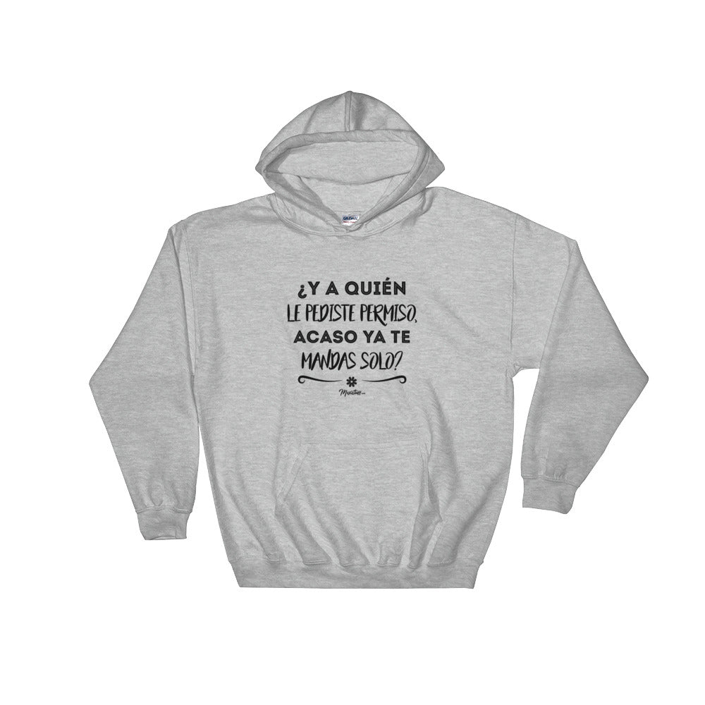 ¿Y A Quién Le Pediste Permiso? Hoodie