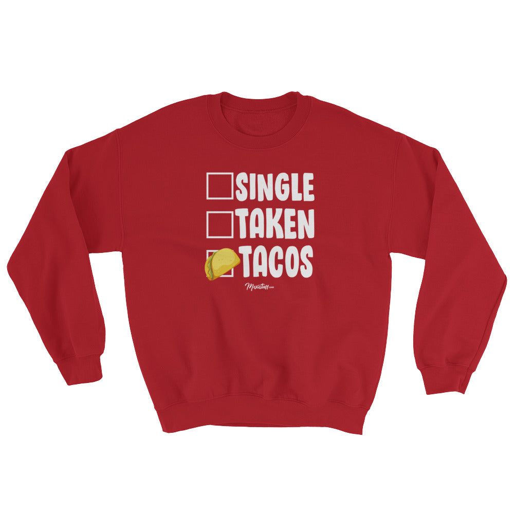 Single Taken Tacos Unisex Sweatshirt