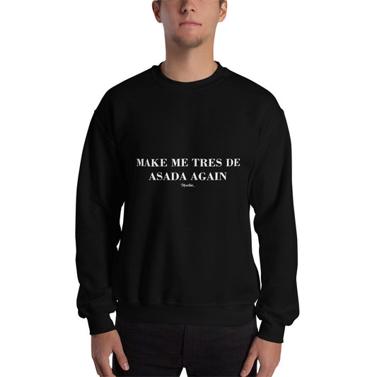 Tres De Asada Again Sweatshirt