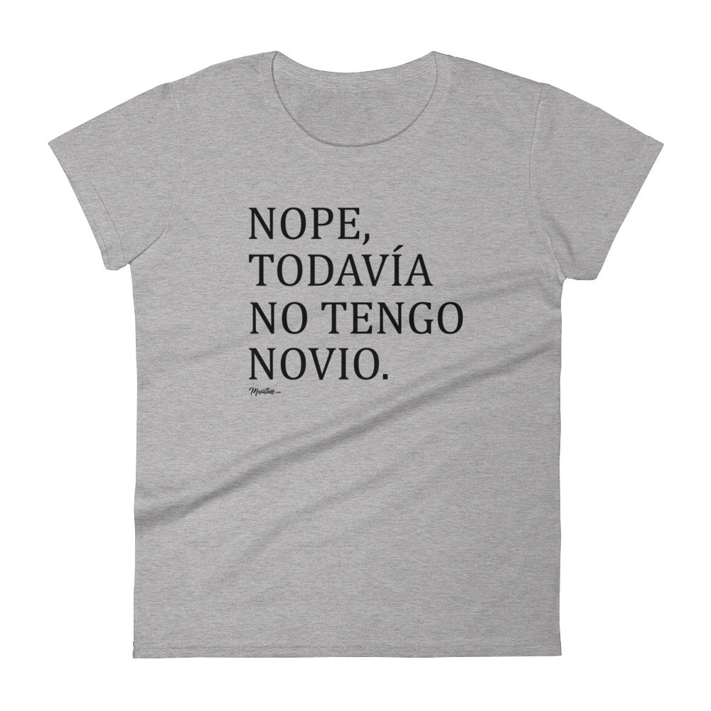 Nope, Todavia No Tengo Novio Women's Premium Tee