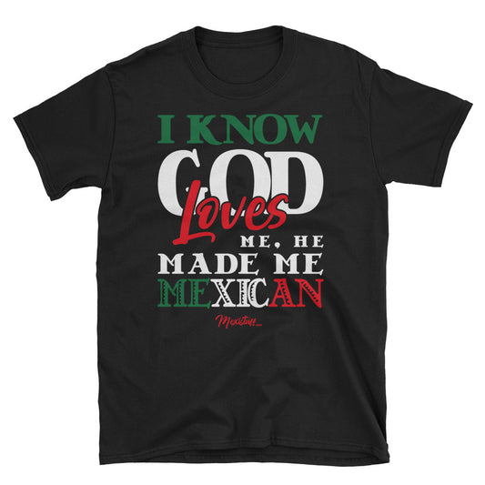 I Know God Loves Me Unisex Tee