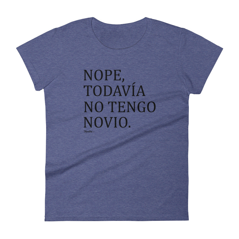 Nope, Todavia No Tengo Novio Women's Premium Tee