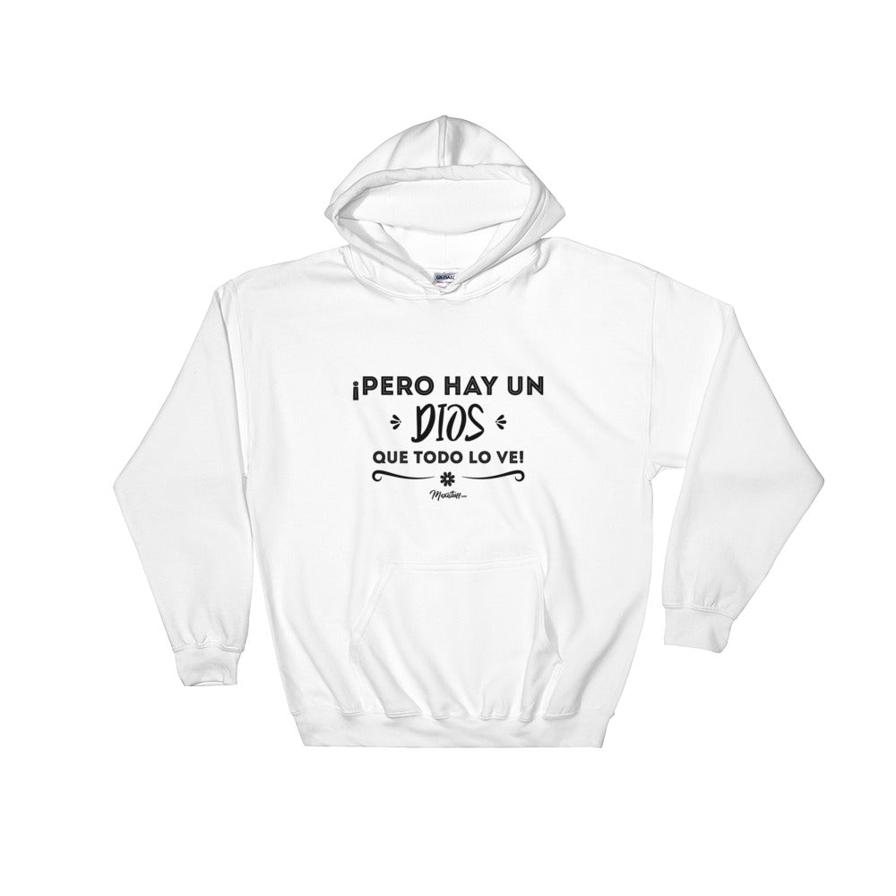 Pero Hay Un Dios Que Todo Lo Ve Hoodie