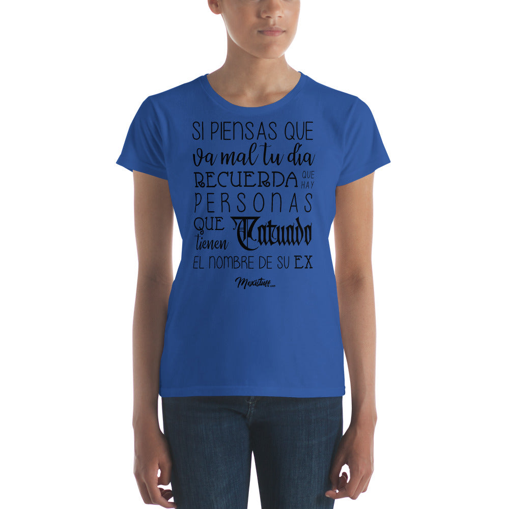 Si Piensas Que Te Va Mal Women´s Premium Tee