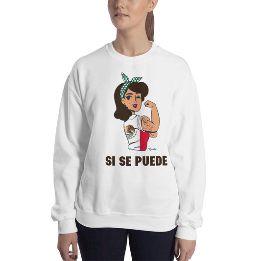 Si Se Puede Unisex Sweatshirt