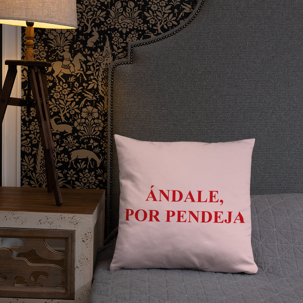 Andale, Por Pendeja Pillow