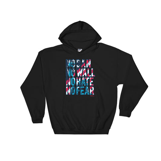 No Ban No Wall No Hate No Fear Unisex Hoodie