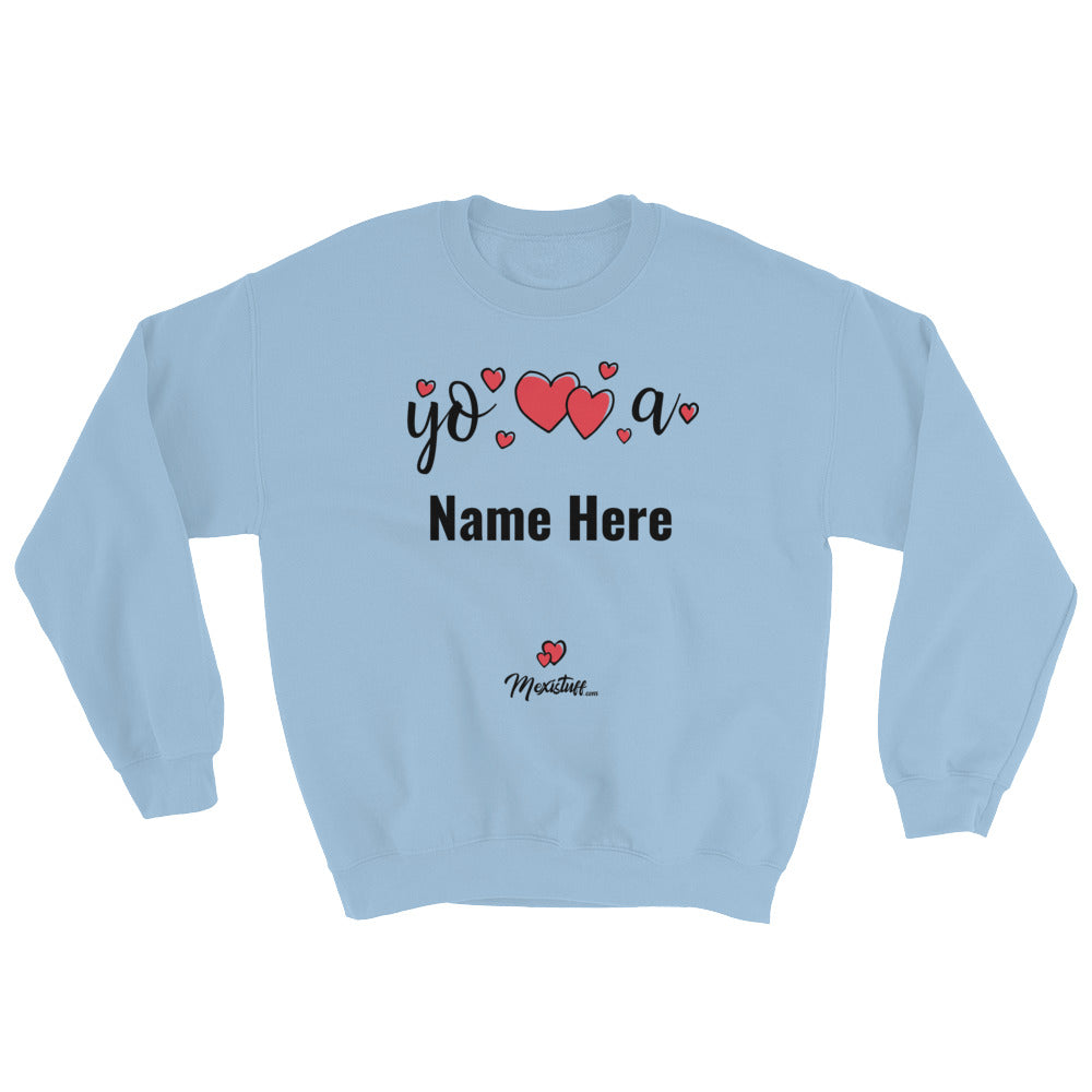 Custom Yo Amo A... Unisex Sweatshirt