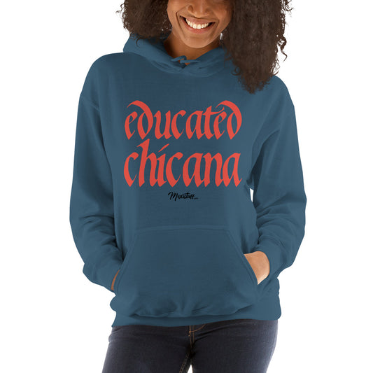 Educated Chicana Unisex Hoodie