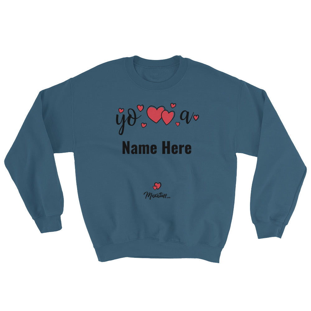 Custom Yo Amo A... Unisex Sweatshirt