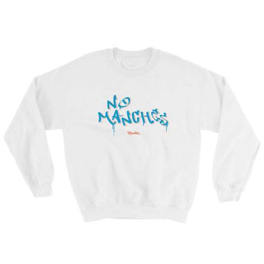 No Manches Unisex Sweatshirt