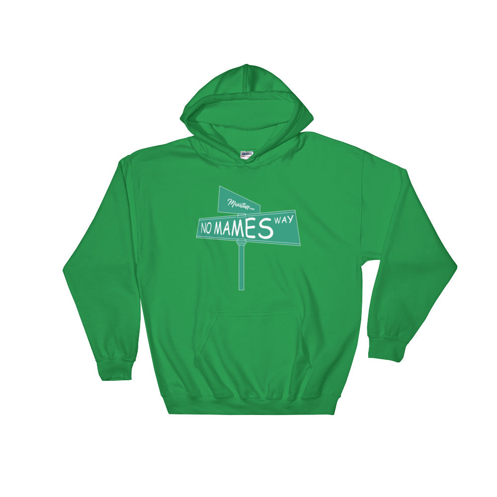 No Mames Way Hoodie