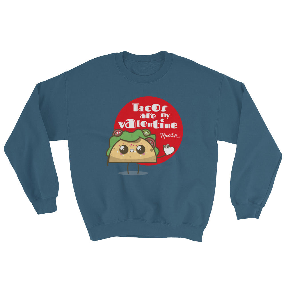 Tacos Are My Valentine Unisex Sweatshirt