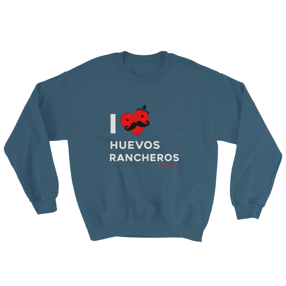 I Love Huevos Rancheros Unisex Sweatshirt