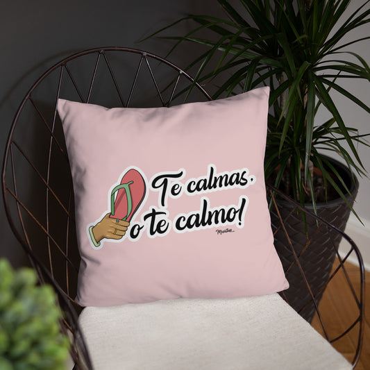 Te Calmas o Te Calmo Stuffed Pillow