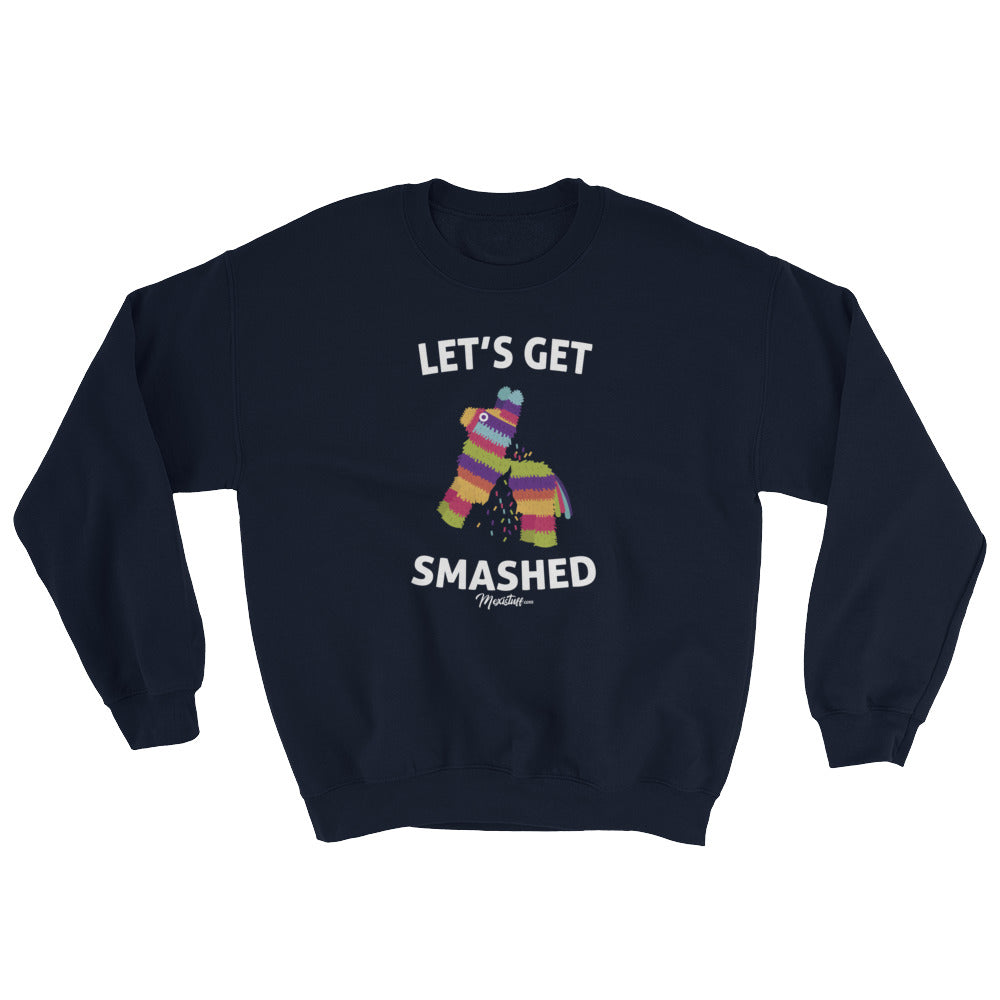 Let's Get Smashed Unisex Sweatshirt