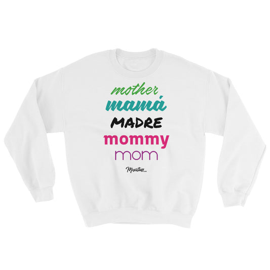 Mother Mamá Madre Unisex Sweatshirt