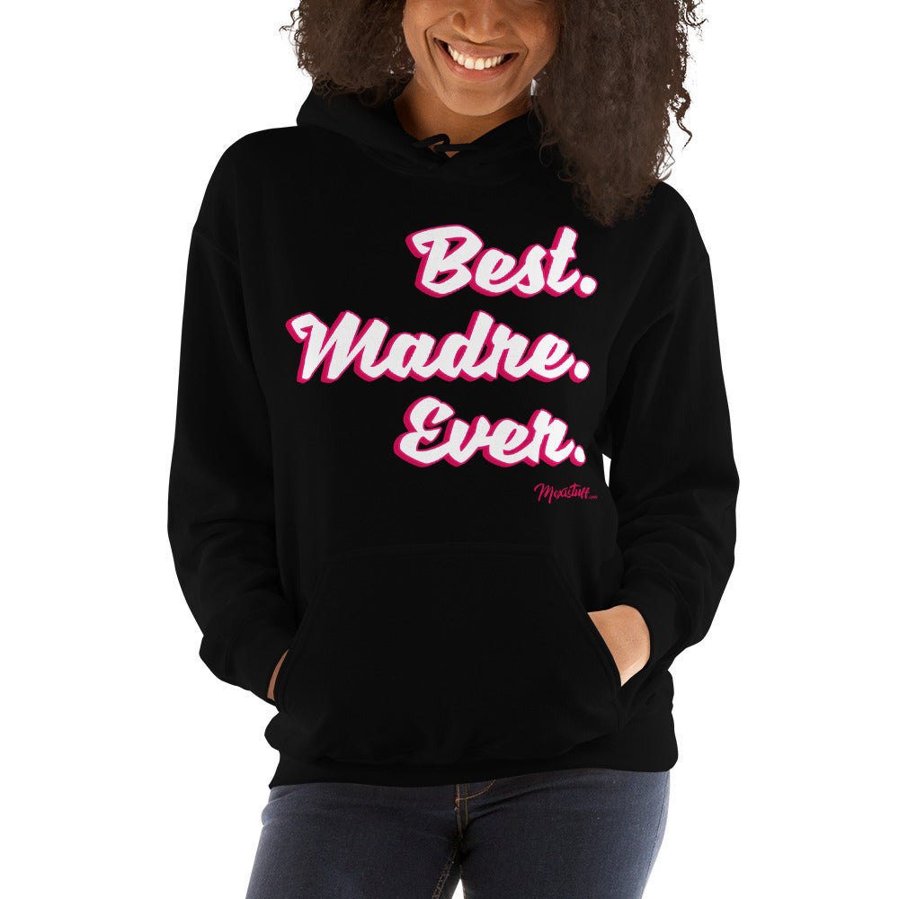 Best Madre Ever Hoodie