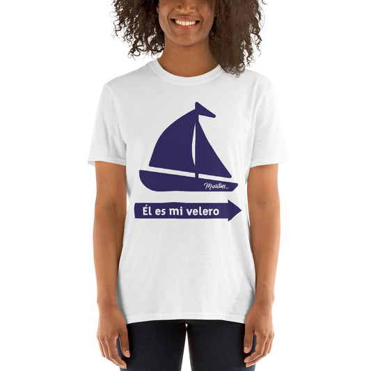 El Es Mi Velero Unisex Tee