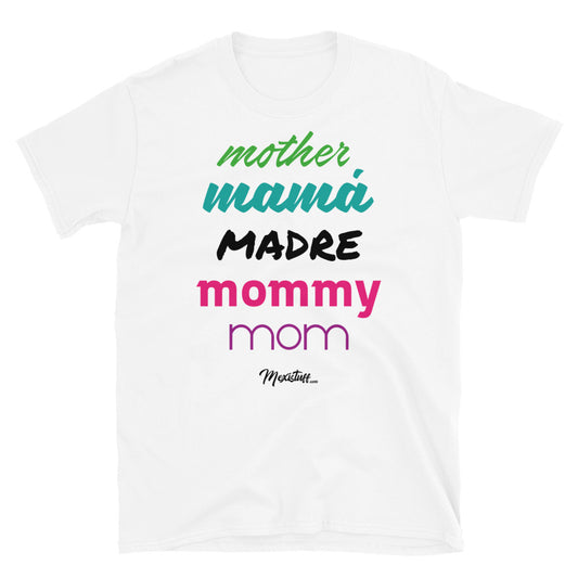 Mother Mama Madre Unisex Tee