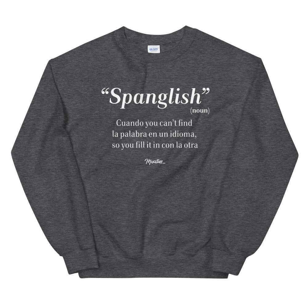 Spanglish Noun Unisex Sweatshirt