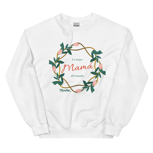 La Mejor Mamá Del Mundo Unisex Sweatshirt