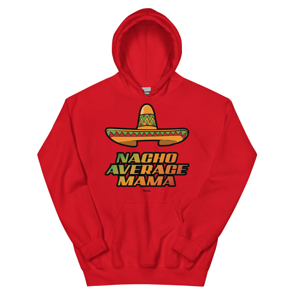 Nacho Average Mamá Unisex Hoodie