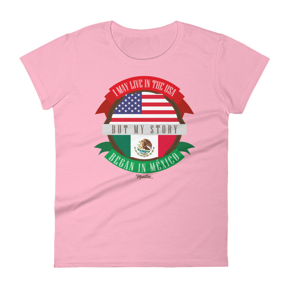 My Story Began In Mexico Women's Premium Tee