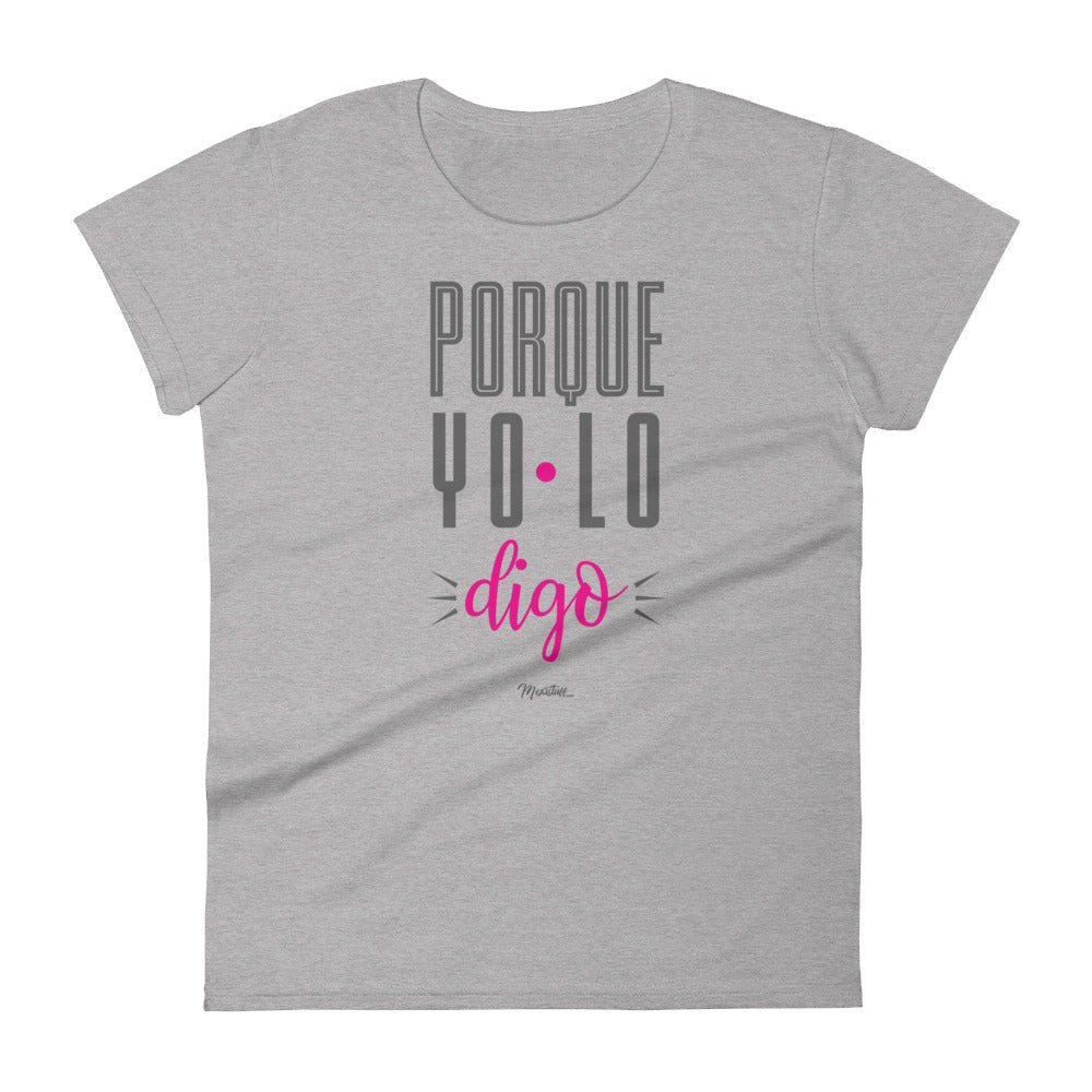 Porque Yo Lo Digo Women's Premium Tee