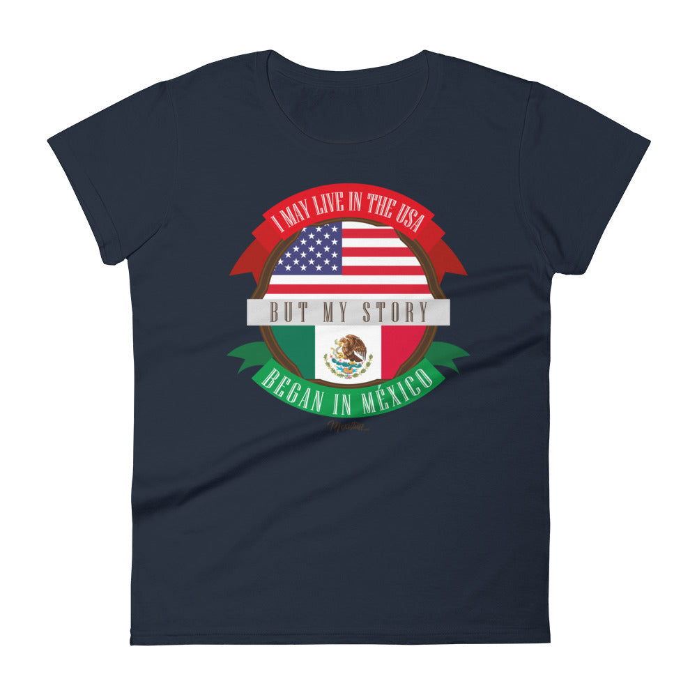 My Story Began In Mexico Women's Premium Tee