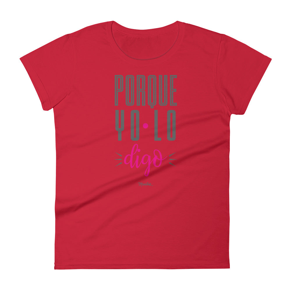 Porque Yo Lo Digo Women's Premium Tee