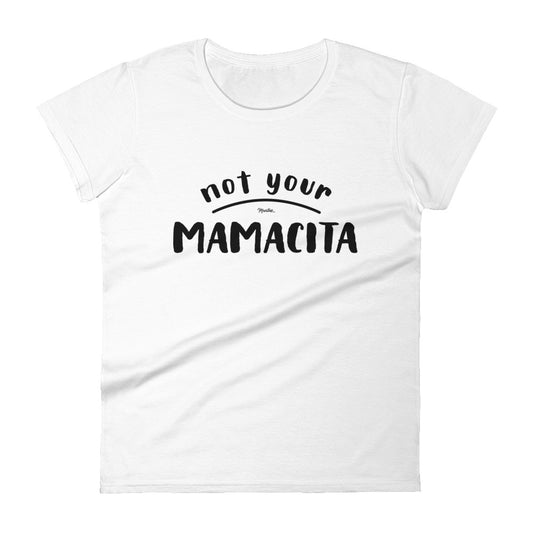 Not Your Mamacita Women's Premium Tee