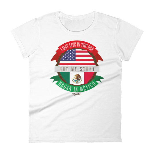 My Story Began In Mexico Women's Premium Tee